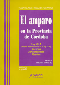 El Amparo En La Provincia De Córdoba. Ley 4915 (con Las Modificaciones De La Ley 5770)