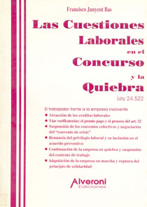 Las Cuestiones Laborales En El Concurso Y La Quiebra. Ley 24.522
