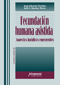 Fecundación Humana Asistida. Aspectos Jurídicos Emergentes
