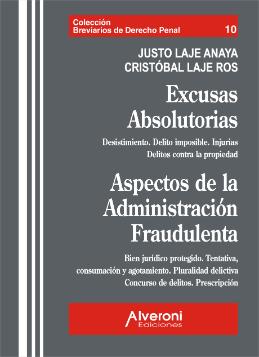 Excusas Absolutorias. Aspectos De La Administración Fraudulenta.