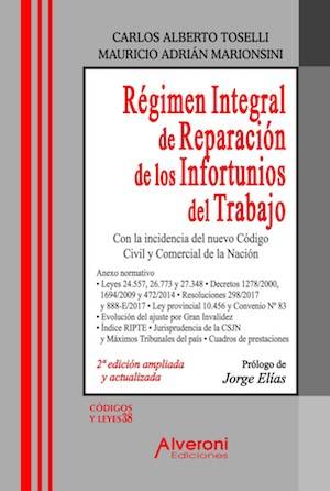Régimen Integral De Reparación De Los Infortunios Del Trabajo