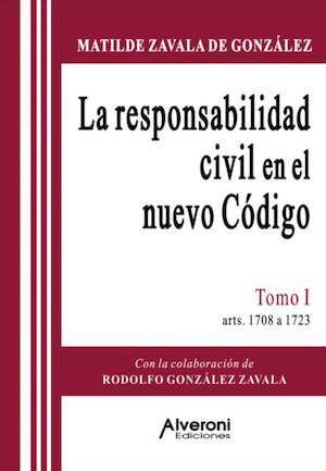 La Responsabilidad Civil En El Nuevo Código. Tomo I
