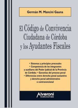 El Código De Convivencia Ciudadana De Córdoba Y Los Ayudantes Fiscales
