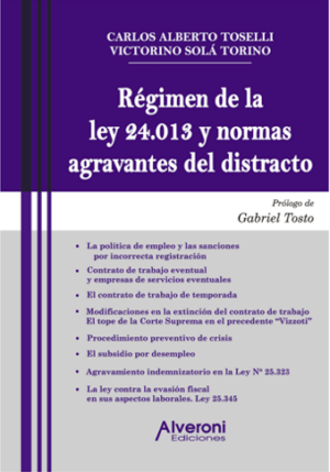Régimen De La Ley De 24.013 Y Normas Agravantes Del Distracto
