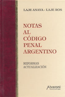 Notas Al Código Penal Argentino. Reformas. Actualización