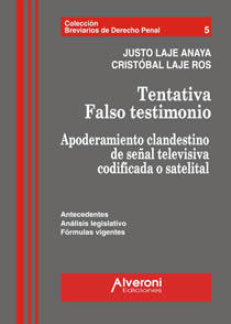 Tentativa. Falso Testimonio. Apoderamiento Clandestino De Señal Televisiva Codificada O Satelital
