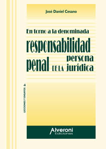En Torno A La Denominada Responsabilidad Penal De La Persona Jurídica