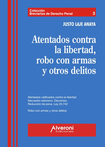 Atentados Contra La Libertad, Robo Con Armas Y Otros Delitos