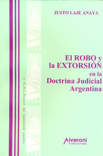 El Robo Y La Extorsión En La Doctrina Judicial Argentina