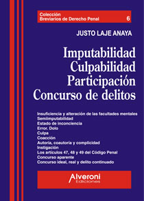 Imputabilidad. Culpabilidad. Participación. Concurso De Delitos. Insuficiencia Y Alteración De Las Facultades Mentales. Semiimputabilidad