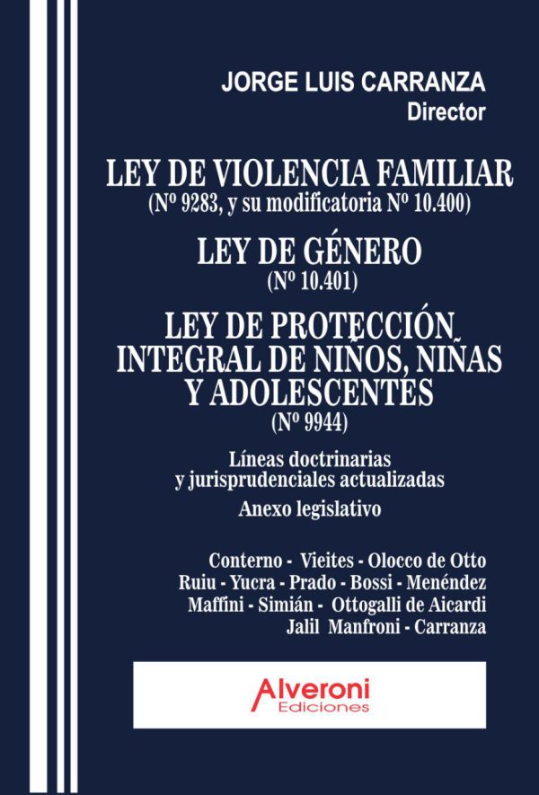 Ley de Violencia Familiar - Ley de Género - Ley de Protección Integral de Niños, Niñas y Adolescentes