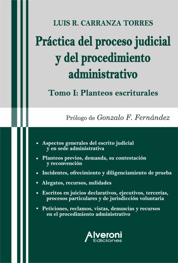 Práctica del Proceso Judicial y del Procedimiento Administrativo - Tomo I: Planteos Escriturales