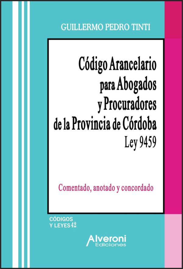 Código Arancelario para Abogados y Procuradores de la Provincia de Córdoba Ley 9459