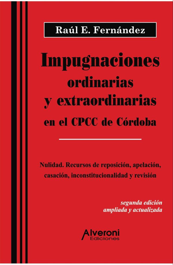 Impugnaciones Ordinarias y Extraordinarios en el CPCC de Córdoba (2da Edición)