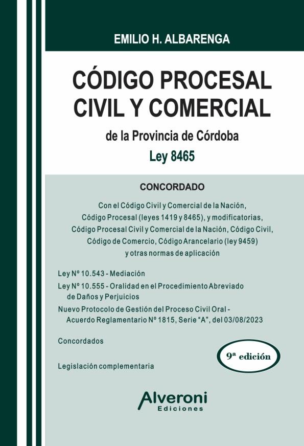 Código Procesal Civil y Comercial de la Provincia de Córdoba Ley 8465 - 9ª edición